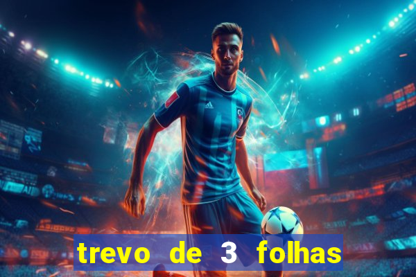 trevo de 3 folhas significado espiritual